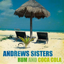 The Andrews Sisters - Rum and coca cola