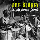 Art Blakey / Art Blakey And The Jazz Messenger - Right down front