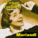 Conny Froboess - Mariandl (feat. rex gildo)