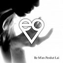 Evo - Be m'an perdut lai