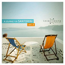 Alveol / Asten / Dublicator / Forteba / G. Theofanidis / Grabber, Dobrilla / Mahos Paterakis / Mikael Delta - A journey in santorini, vol. 2