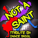 Dance Skool - Not a saint - a tribute to vato gonzalez, lethal bizzle and donae'o