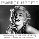 Marilyn Monroe - Every baby needs a da da daddy (original soundtrack from "ladies of the chorus")