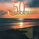Johny Rodriguez / Los Dandys / Los Guaracheros De Oriente / Los Montejo / Los Panchos / Los Soberanos / Los Tres Caballeros / Trio Azul / Trio Calaveras / Trio San Juan / Trios Luis Pla - Canciones para decir te quiero (vol. 1)