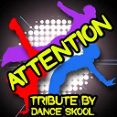 Dance Skool - Attention - tribute to mia