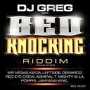 Admiral T / Bed Knocking Riddim / Demarco / Jahyanai King / Keida / La Taupe / Leftside / Likkle Mimi / Mighty Ki La / Mr Vegas / Pompis / Red Eye Crew / Sam-X / Sheva / Ta&iuml; J / Tiwony / Tronixx / Xelo - Bed knocking riddim (dj greg presents)