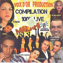 Anis / Faiza / Fai&ccedil;al / Houari Manar / Kamar / Othmane Barigou / Smail / Sofiane - Compilation ra&iuml; 100% live