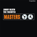 Jimmy Heath - The thumper