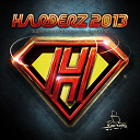 A Controllerz / Anklebreaker / Bassdrum Project / Brennan Heart / D / D.a.k / Demoniak / Dj Mad Dog / Dj Razor / Dr Rude / Dr. Phunk / Ground Force / Intro / Jim X / Loic-D / Looney Tunez / Mark / Miss Faction / Playboyz, Carbine / Psyko Punkz / Ronald-V / Stormtroopers / Technoboy / Teka B / Toneshifterz, Code Black / Tuneboy / Wildstylez, Atmozfears - Harderz 2013 (super hard bass mixed by ronald-v)
