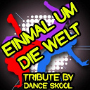 Dance Skool - Einmal um die welt - a tribute to cro