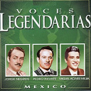 Jorge Negrete / Miguel Aceves Mej&iacute;a / Pedro Infante - Voces legendarias (mexico)
