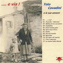 Toto Cavadini - .... e via !