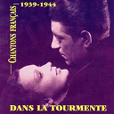 Andr&eacute; Dassary / Charles Trenet / Fernandel.... / Frehel / Maurice Chevalier / Ray Ventura / Rina Ketty / Tino Rossi / &Eacute;dith Piaf - Chantons fran&ccedil;ais: dans la tourmente (1939-1944)