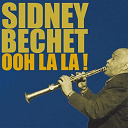 Sidney Bechet - Ooh la la!