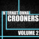 Dean Martin / Elvis Presley "The King" / Harry Belafonte / James Brown / Marvin Gaye / Nat King Cole / Paul Anka / Ray Charles / Ricky Nelson / Sam Cooke / Sammy Davis Jr. / Tony Bennett / Yves Montand - International crooners, vol. 2
