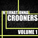 Claude Fran&ccedil;ois / Dean Martin / Elvis Presley "The King" / Frank Sinatra / Harry Belafonte / James Brown / Marvin Gaye / Nat King Cole / Paul Anka / Quincy Jones / Ray Charles / Sam Cooke / Sammy Davis Jr. / Tony Bennett / Yves Montand - International crooners, vol. 1