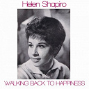 Helen Shapiro - Walkin' back to my happiness