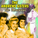 The Andrews Sisters - The matador