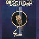 Gipsy Kings - Luna de fuego