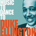 Duke Ellington - Music to dance to