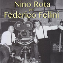 Nino Rota - Nino rota per federico fellini