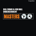 Bill Evans / Jim Hall - Undercurrent