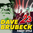 Dave Brubeck / Dave Brubeck Quartett - 23 dave brubeck finest style (and dave brubeck quartett)