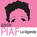 &Eacute;dith Piaf - La l&eacute;gende