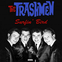The Trashmen - The trashmen: surfin' bird