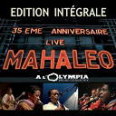 Mahaleo - Live &agrave; l'Olympia (Edition integrale)