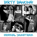 Bruce Channel / Chubby Checker / Frankie Valkli, Four Seasons / Joel Grey / Machito / Maurice Williams / Mickey & Sylvia / P&eacute;rez Prado / Ritchie Valens / Solomon Burke / The Contours / The Drifters / The Five Satins / The Shirelles / The Zodiacs / Tito Martinez / Tito Puente / Xavier Cugat - Dirty dancing (original sondtrack)