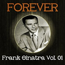 Frank Sinatra - Forever frank sinatra vol. 01