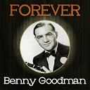 Benny Goodman - Forever benny goodman