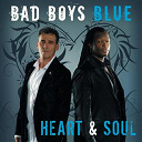 Bad Boys Blue - Heart and soul