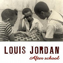 Louis Jordan - After school swing session