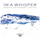 Gino Fioravanti / John Toso / Mirko Fait - In a whisper