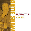 Artie Shaw - Artie shaw from a to z, vol. 5
