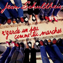 Jean Schulteis - R'garde un peu comme tu marches