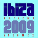 Bypass Fx / Chicco Green / D Goblets Dj / Diana J / Dj Francois / Dj Kam / Dr Hide & Le Petit Aviateur / Nelka / Pure Dust / Qoto / The Dark - Ibiza anthems 2009 volume 2