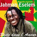 Jahman Eselem - Reste dans l'amour