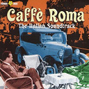 Alessandro Alessandroni / Elvio Monti, Mario Molino / Giovanni Ferroni / Silvia Manco / Vittorio Impiglia - Caff&egrave; roma (the italian soundtrack)