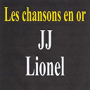 Jean-Jacques Lionel - Les chansons en or