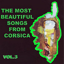 Antoine Ciosi / Bruno / Charles Rocchi / Les Fr&egrave;res Vincenti / Regina / Tony Toga - The most beautiful songs from corsica, vol. 3