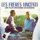 Les Fr&egrave;res Vincenti - Les plus grandes chansons