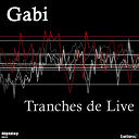 Gabi - Tranches de live