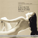Andr&eacute; Garceau / Gilles Thuillier - A l'&eacute;coute de votre corps, vol. 2 : l'&eacute;coute bien-&ecirc;tre (anti-fatigue)