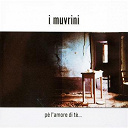 I Muvrini - P&egrave; l'amore di t&egrave;