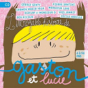Ben Ricour / Carmen Maria Vega / C&eacute;cile Hercule / Genty G&eacute;rald / Monsieur Lune / Oldelaf & Monsieur D / Yves Jamait - L'incroyable histoire de gaston et lucie