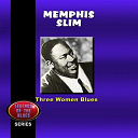 Memphis Slim - Three women blues