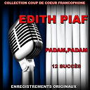 &Eacute;dith Piaf - Padam padam